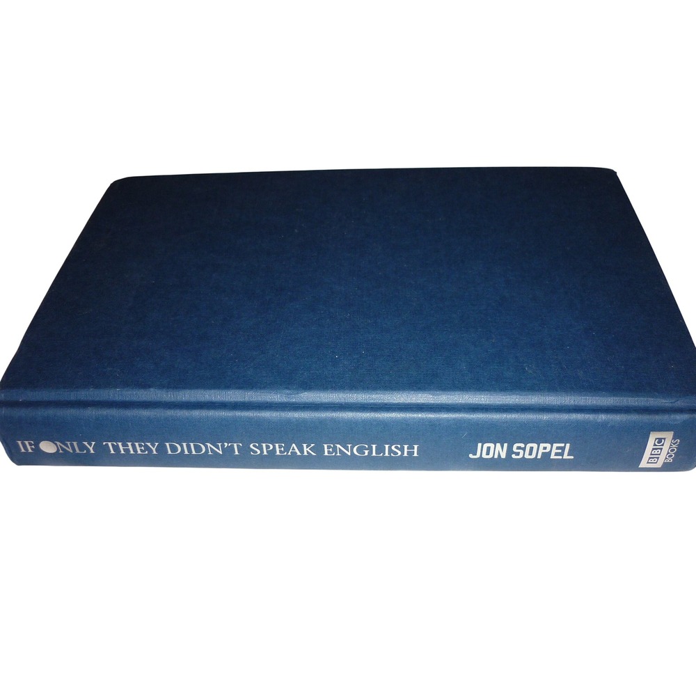 If Only They Didn't Speak English Jon Sopel BBC Books 2017 Hardback 1st Ed